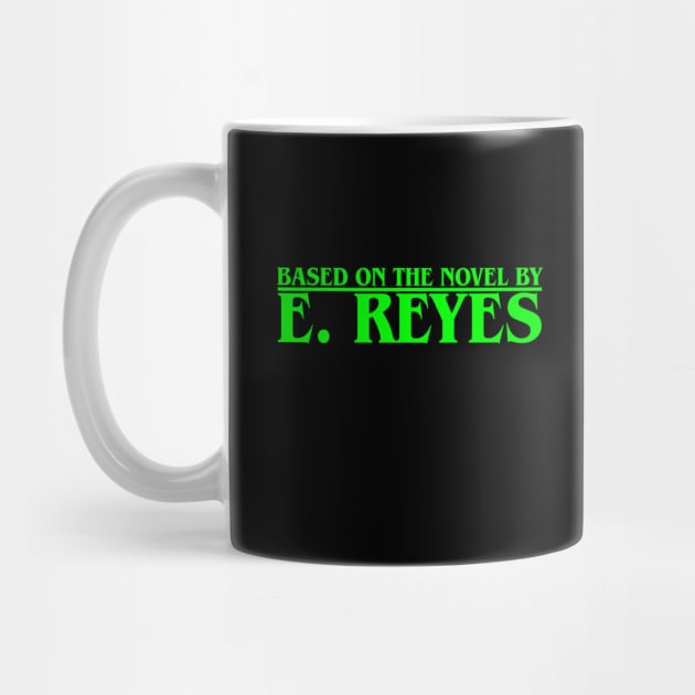 Based on the Novel by E. Reyes (Green) by ereyeshorror